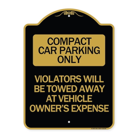 Signmission Compact Car Parking Violators Towed Away Vehicle Owners Expense Alum, 24" L, 18" H, BG-1824-24250 A-DES-BG-1824-24250